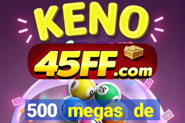 500 megas de internet equivale a quantos gigas